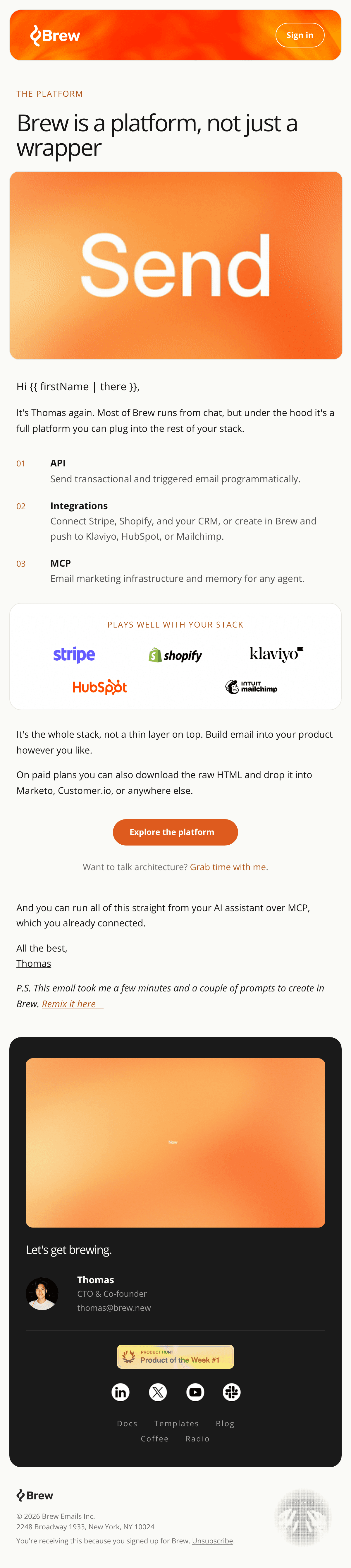 WELCOME SERIES STEP 10 — THE PLATFORM / API + MCP (from Thomas, returning). Design this email in our brand family using  email design