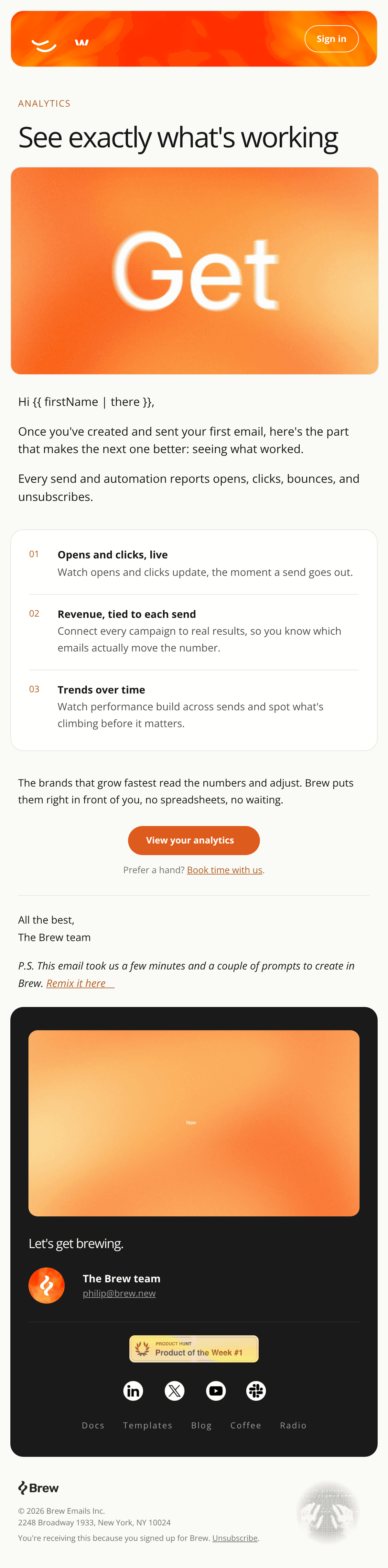 WELCOME SERIES STEP 9 — ANALYTICS (from the Brew team, no individual sender). Design this email in our brand family usin email design